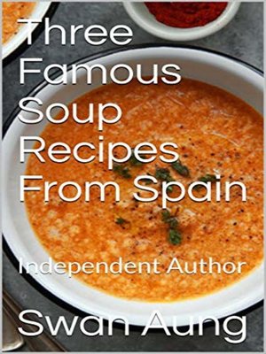 cover image of Three Famous Soup Recipes From Spain